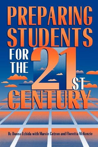 Бумажная книга «Preparing Students for the 21st Century», авторов Донна Учида, Флоретта Маккензи, Марвин Цетрон - фото №1