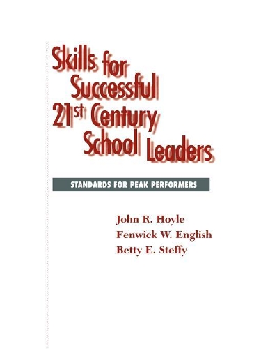 Паперова книга «Skills for Successful 21st Century School Leaders», авторів Бетті Штеффі, Фенвік В. Інгліш, Джон Р. Хойл - фото №1
