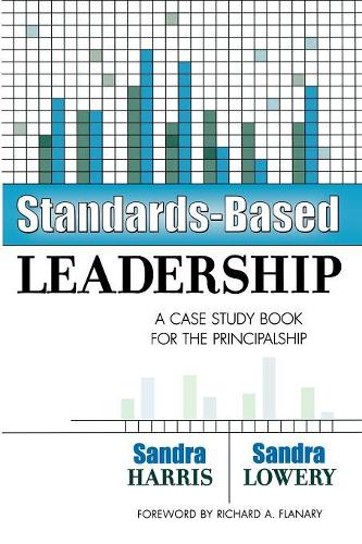 Бумажная книга «Standards-Based Leadership: A Case Study Book for the Principalship», авторов Сандра Харрис, Сандра Лоури - фото №1