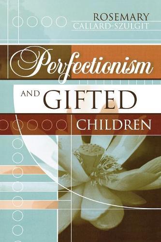 Бумажная книга «Perfectionism and Gifted Children», автор Розмари С. Каллард-Шульгит - фото №1