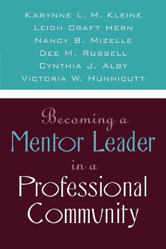 Паперова книга «Becoming a Mentor Leader in a Professional Community», авторів Синтія Дж. Олбі, Ді М. Рассел, Карін Л. М. Кляйне, Лі Крафт Херн, Ненсі Б. Мізель - фото №1