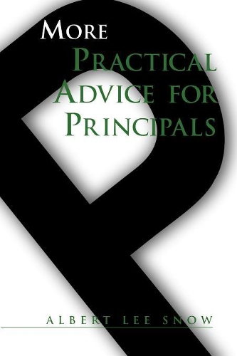 Бумажная книга «More Practical Advice for Principals», автор Альберт Ли Сноу - фото №1