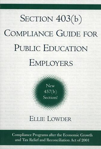 Бумажная книга «Section 403(b) Compliance Guide for Public Education Employers», автор Элли Лоудер - фото №1