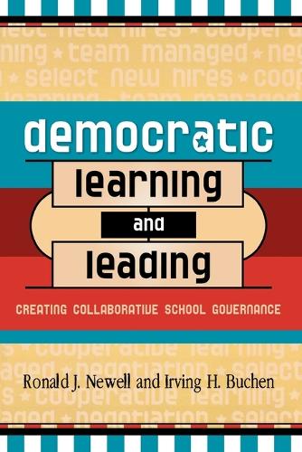 Паперова книга «Democratic Learning and Leading: Creating Collaborative School Governance», авторів Ірвінг Х. Бухен, Рональд Дж. Ньюелл - фото №1
