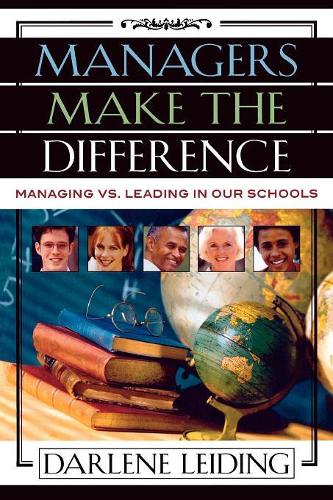 Паперова книга «Managers Make the Difference: Managing vs. Leading In Our Schools», автор Дарлін Лейдінг - фото №1