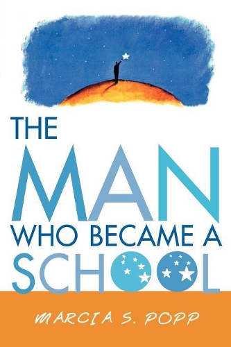 Паперова книга «The Man Who Became A School», автор Марсія С. Попп - фото №1