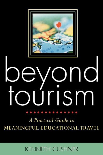 Паперова книга «Beyond Tourism: A Practical Guide to Meaningful Educational Travel», автор Кеннет Кушнер - фото №1