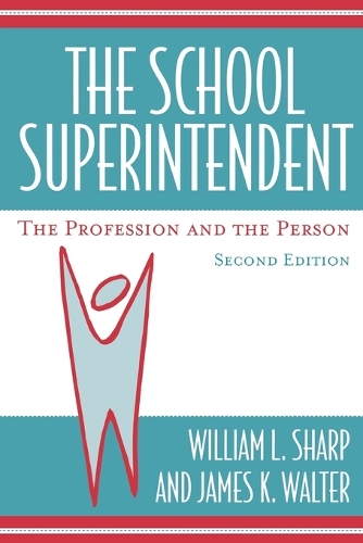 Паперова книга «The School Superintendent: The Profession and the Person», авторів Джеймс К. Волтер, Вільям Л. Шарп - фото №1