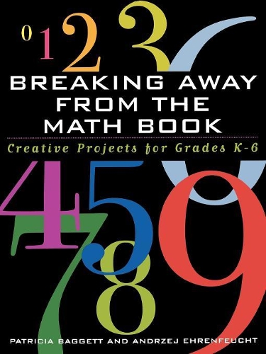 Бумажная книга «Breaking Away from the Math Book: Creative Projects for Grades K-6», авторов Анджей Эренфойхт, Патриция Баггетт - фото №1