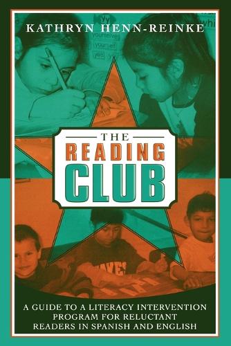 Бумажная книга «The Reading Club: A Guide to a Literacy Intervention Program for Reluctant Readers in Spanish and English», автор Кэтрин Хенн-Рейнке - фото №1