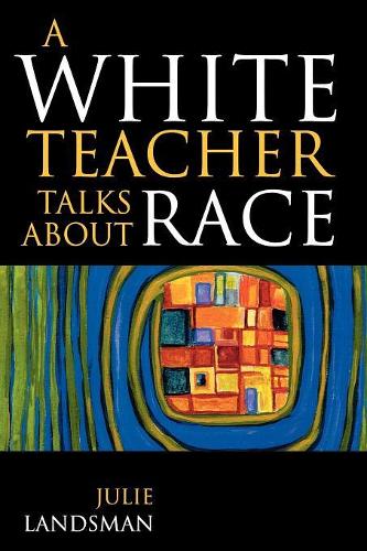 Бумажная книга «A White Teacher Talks about Race», автор Джули Ландсман - фото №1