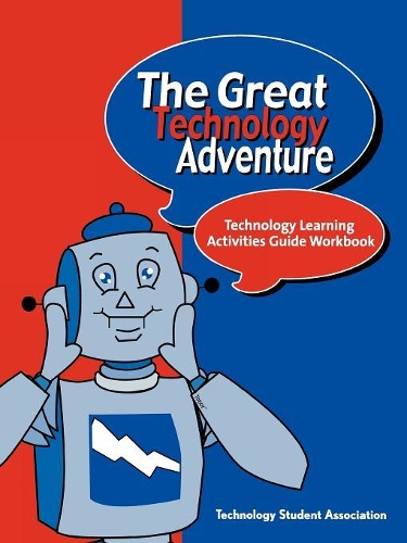 Бумажная книга «The Great Technology Adventure: Technology Learning Activities Guide Workbook», автор Student Association, Technology - фото №1