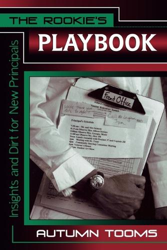 Бумажная книга «The Rookie's Playbook: Insights and Dirt for New Principals», автор Осень Тумс - фото №1