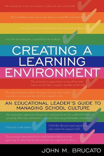 Бумажная книга «Creating a Learning Environment: An Educational Leader's Guide to Managing School Culture», автор Джон М. Брукато - фото №1