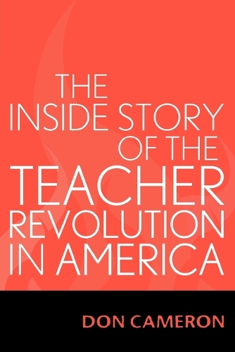 Бумажная книга «The Inside Story of the Teacher Revolution in America», автор Дон Кэмерон - фото №1