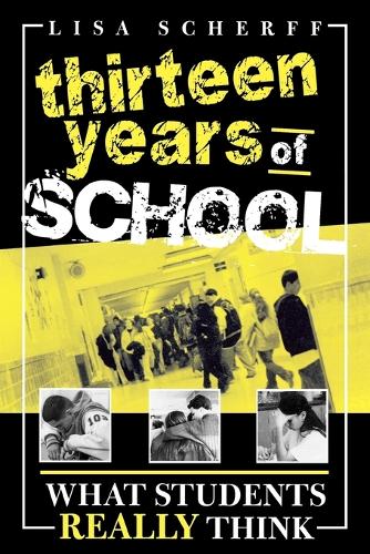 Бумажная книга «Thirteen Years of School: What Students Really Think», автор Лиза Шерф - фото №1