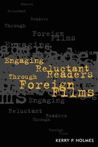 Паперова книга «Engaging Reluctant Readers Through Foreign Films», автор Керрі П. Холмс - фото №1