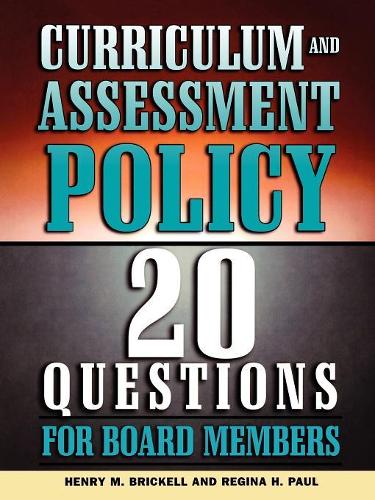 Бумажная книга «Curriculum and Assessment Policy: 20 Questions for Board Members», авторов Генри М. Брикелл, Регина Х. Пол - фото №1