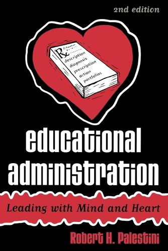 Бумажная книга «Educational Administration: Leading with Mind and Heart», автор Роберт Палестини - фото №1