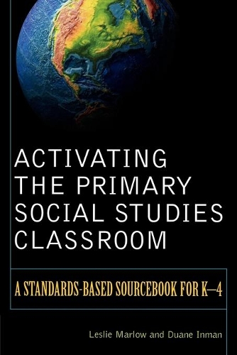 Бумажная книга «Activating the Primary Social Studies Classroom: A Standards-Based Sourcebook for K-4», авторов Дуэйн Инман, Лесли Марлоу - фото №1