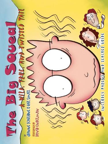 Бумажная книга «The Big Squeal: A Wild, True, and Twisted Tail», авторов Гейл Смолл, Джоанна Скаглионе - фото №1