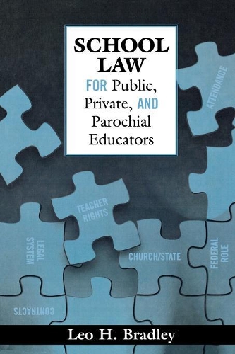 Паперова книга «School Law for Public, Private, and Parochial Educators», автор Лео Г. Бредлі - фото №1