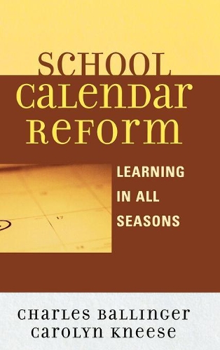 Бумажная книга «School Calendar Reform: Learning in All Seasons», авторов Кэролин Книс, Чарльз Баллингер - фото №1