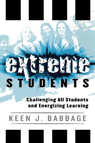 Паперова книга «Extreme Students: Challenging All Students and Energizing Learning», автор Кін Дж. Беббідж - фото №1
