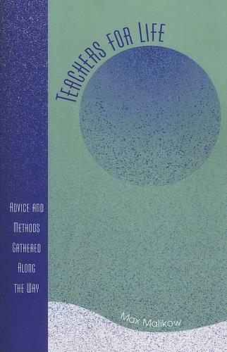 Бумажная книга «Teachers for Life: Advice and Methods Gathered Along the Way», автор Макс Маликов - фото №1