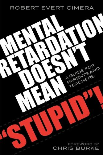 Бумажная книга «Mental Retardation Doesn't Mean 'Stupid'!: A Guide for Parents and Teachers», автор Роберт Эверт Симера - фото №1