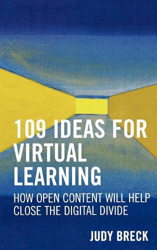 Паперова книга «109 Ideas for Virtual Learning: How Open Content Will Help Close the Digital Divide», автор Джуді Брек - фото №1