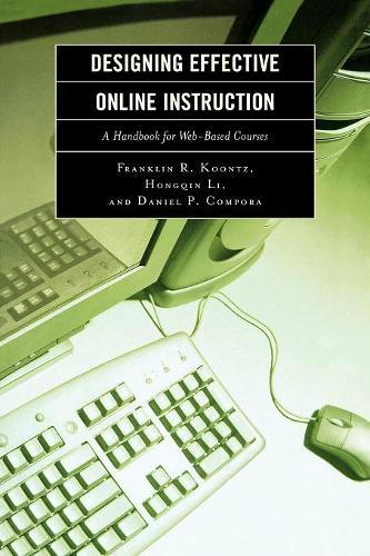 Бумажная книга «Designing Effective Online Instruction: A Handbook for Web-Based Courses», авторов Дэниел П. Компора, Франклин Р. Кунц, Хунцинь Ли - фото №1