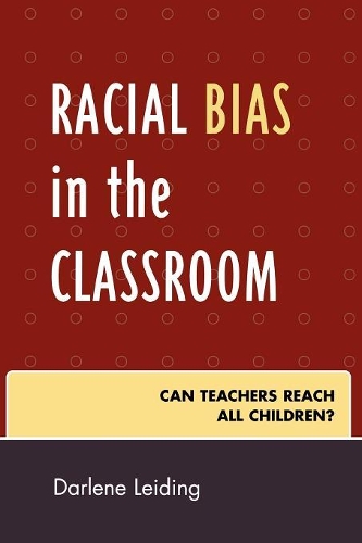 Бумажная книга «Racial Bias in the Classroom: Can Teachers Reach All Children?», автор Дарлин Лейдинг - фото №1