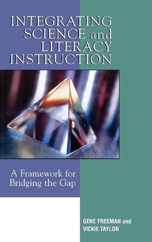Паперова книга «Integrating Science and Literacy Instruction: A Framework for Bridging the Gap», авторів Джин Фріман, Вікі Тейлор - фото №1