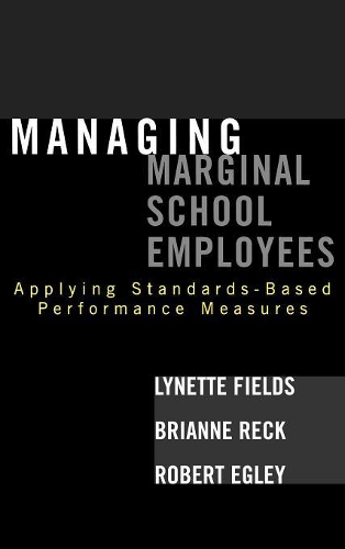 Паперова книга «Managing Marginal School Employees: Applying Standards-Based Performance Measures», авторів Бріанна Рек, Лінетт Філдс, Роберт Еглі - фото №1