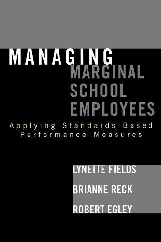 Паперова книга «Managing Marginal School Employees: Applying Standards-Based Performance Measures», авторів Бріанна Рек, Лінетт Філдс, Роберт Еглі - фото №1