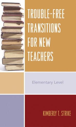Паперова книга «Trouble-Free Transitions for New Teachers: Middle School and High School Levels», автор Кімберлі Т. Страйк - фото №1