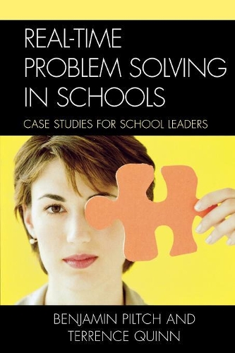 Паперова книга «Real-Time Problem Solving in Schools: Case Studies for School Leaders», авторів Бенджамін Пілч, Терренс Квінн - фото №1