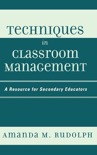 Паперова книга «Techniques in Classroom Management: A Resource for Secondary Educators», автор Аманда М. Рудольф - фото №1