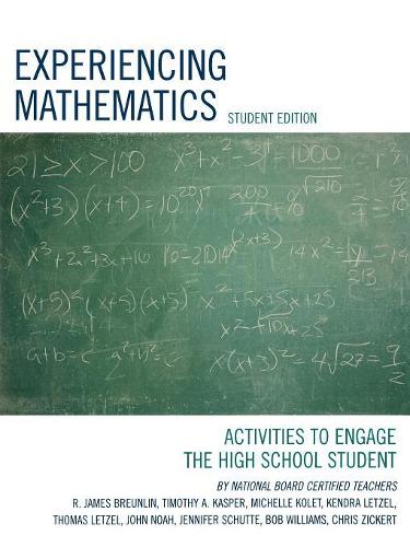 Бумажная книга «Experiencing Mathematics: Activities to Engage the High School Student», авторов Джеймс Р. Бреунлин, Кендра Летцель, Мишель Колет, Томас Летцель, Тимоти А. Каспер - фото №1