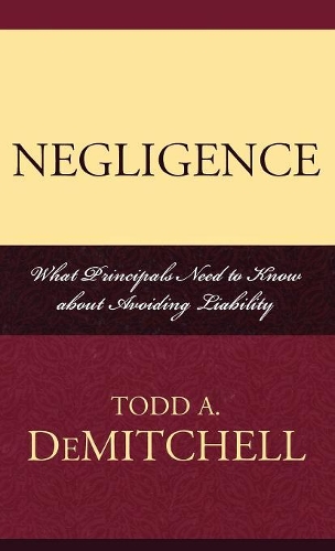 Паперова книга «Negligence: What Principals Need to Know About Avoiding Liability», автор Тодд А. ДеМітчелл - фото №1