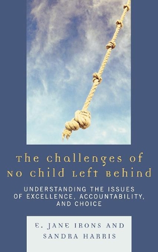Паперова книга «The Challenges of No Child Left Behind: Understanding the Issues of Excellence, Accountability, and Choice», авторів Джейн Е. Айронс, Сандра Гарріс - фото №1