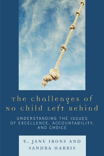 Паперова книга «The Challenges of No Child Left Behind: Understanding the Issues of Excellence, Accountability, and Choice», авторів Джейн Е. Айронс, Сандра Гарріс - фото №1