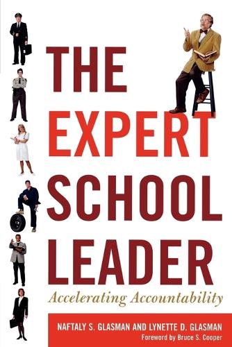 Паперова книга «The Expert School Leader: Accelerating Accountability», авторів Лінетт Д. Гласман, Нафталі С. Гласман - фото №1