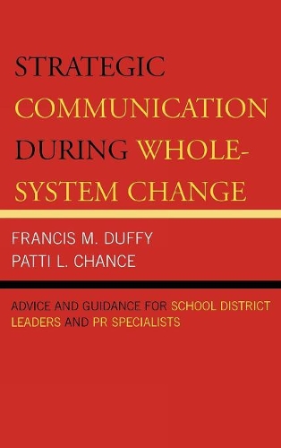 Бумажная книга «Strategic Communication During Whole-System Change: Advice and Guidance for School District Leaders and PR Specialists», авторов Фрэнсис М. Даффи, Патти Л. Ченс - фото №1