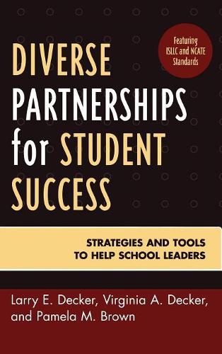 Бумажная книга «Diverse Partnerships for Student Success: Strategies and Tools to Help School Leaders», авторов Ларри Э. Декер, Памела М. Браун, Вирджиния А. Деккер - фото №1