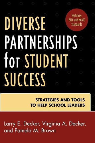 Паперова книга «Diverse Partnerships for Student Success: Strategies and Tools to Help School Leaders», авторів Ларрі Е. Декер, Памела М. Браун, Вірджинія А. Декер - фото №1