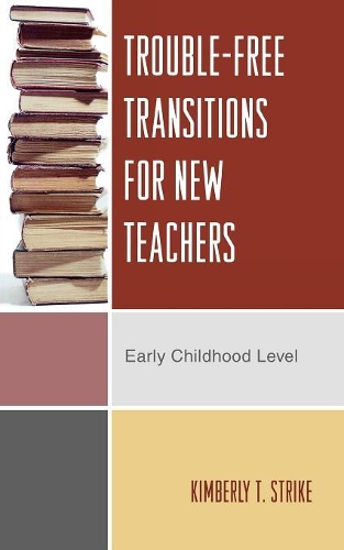 Бумажная книга «Trouble-Free Transitions for New Teachers: Early Childhood Level», автор Кимберли Т. Страйк - фото №1
