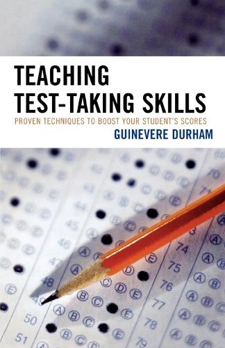 Бумажная книга «Teaching Test-Taking Skills: Proven Techniques to Boost Your Student's Scores», автор Гвиневра Дарем - фото №1
