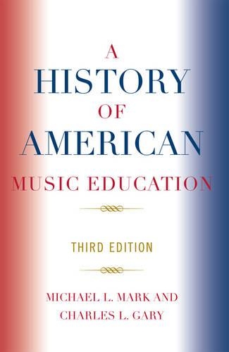 [object Object] «A History of American Music Education», авторів Чарльз Л. Гері, Майкл Марк - фото №1